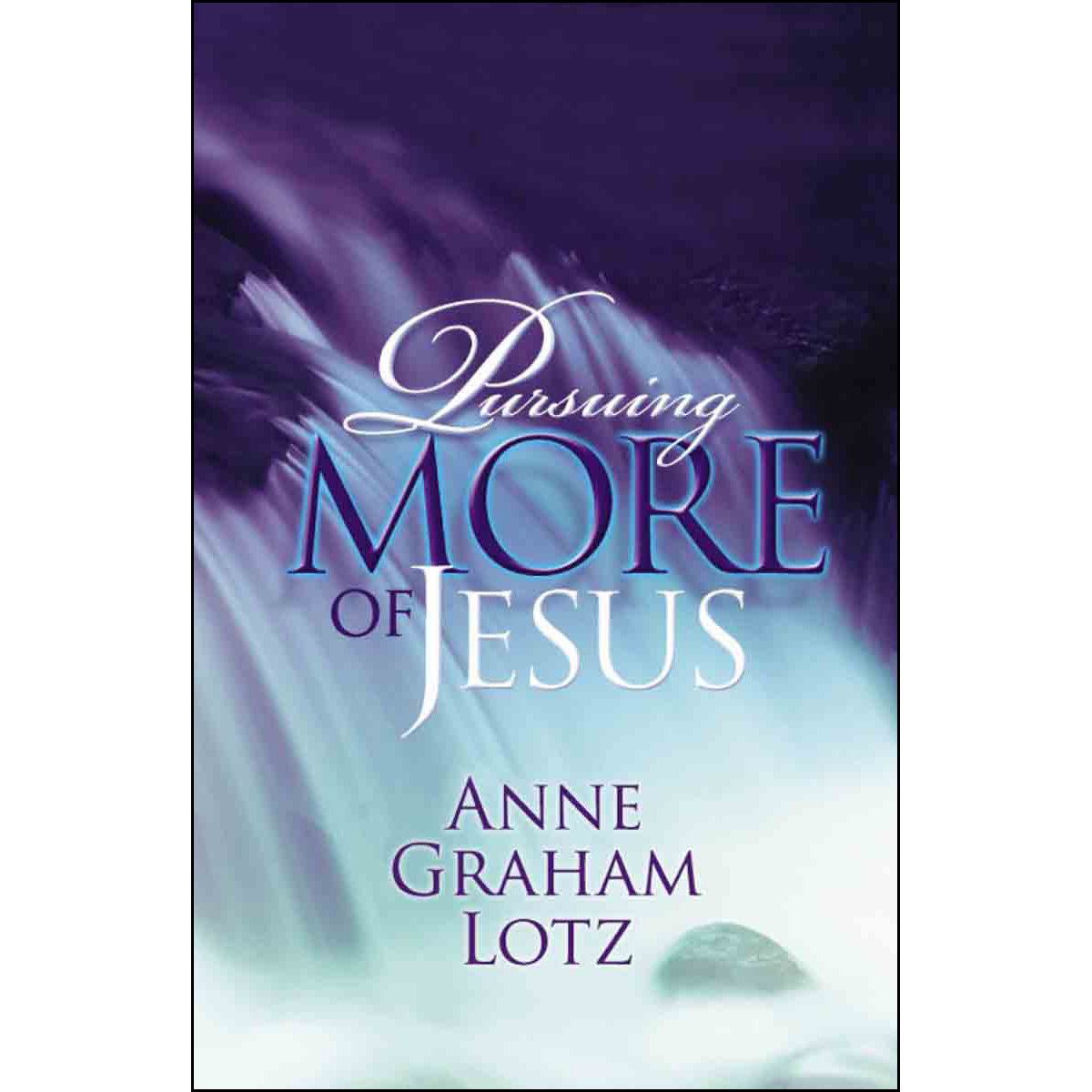 Pursuing More Of Jesus (Paperback)