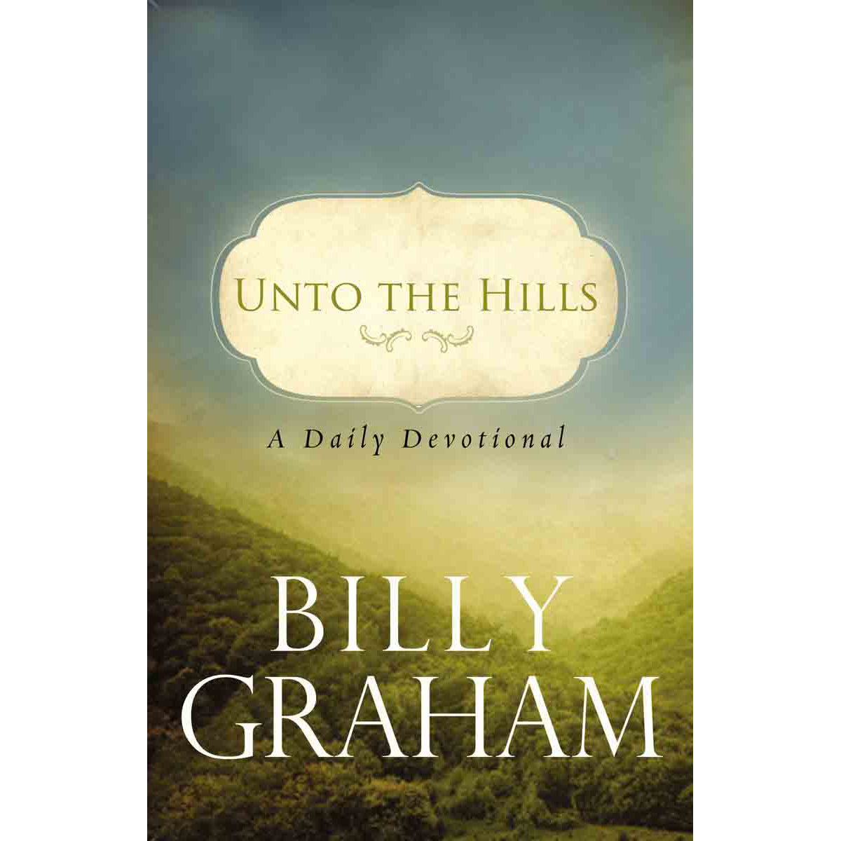 Unto The Hills: Daily Devotional (Paperback)