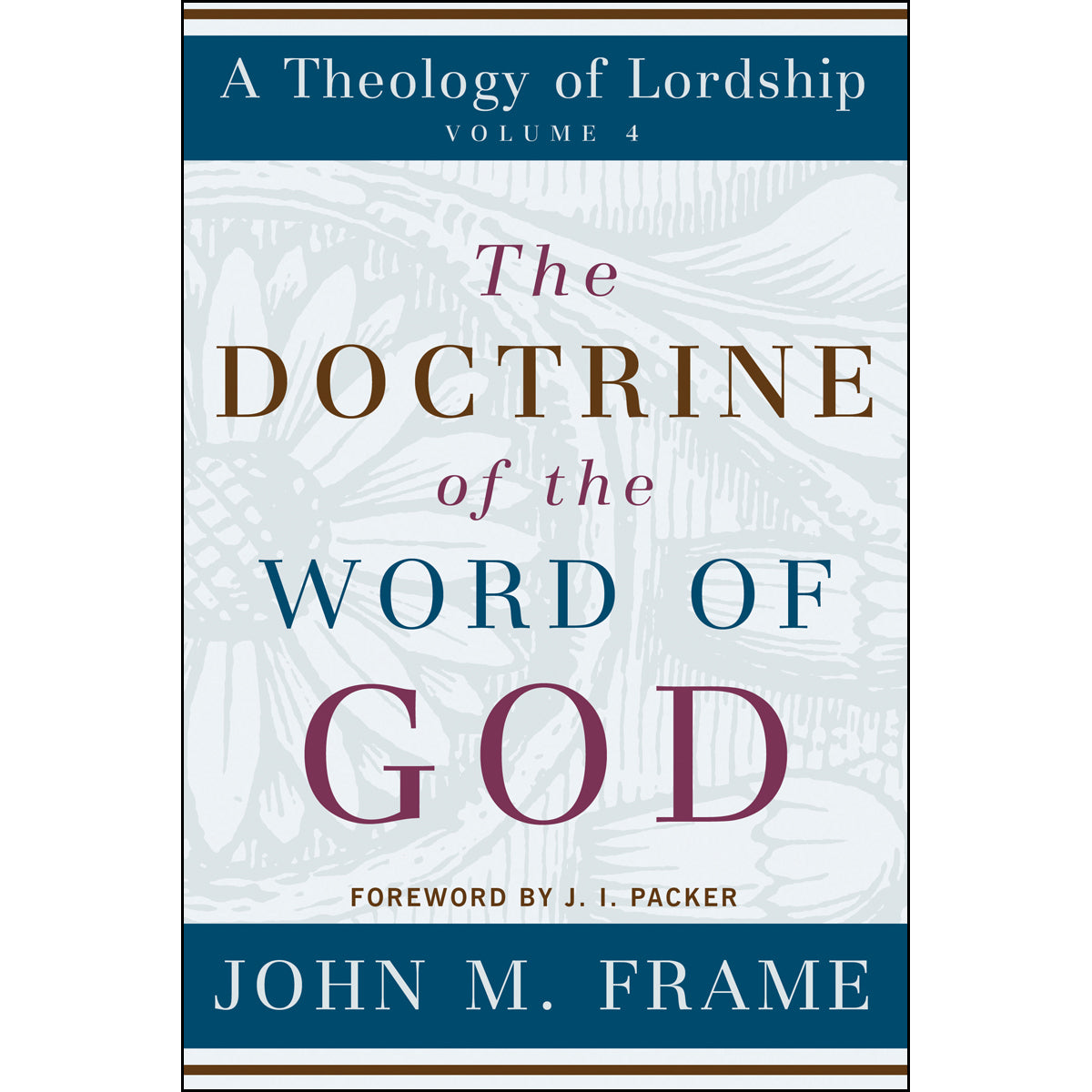 The Doctrine Of The Word Of God (Hardcover)