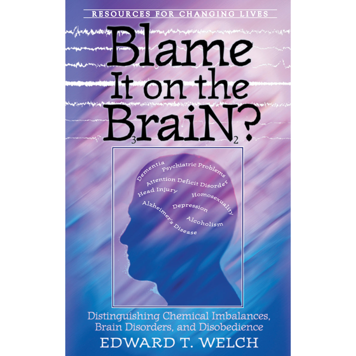 Blame It On The Brain (Resources For Changing Lives)(Paperback)