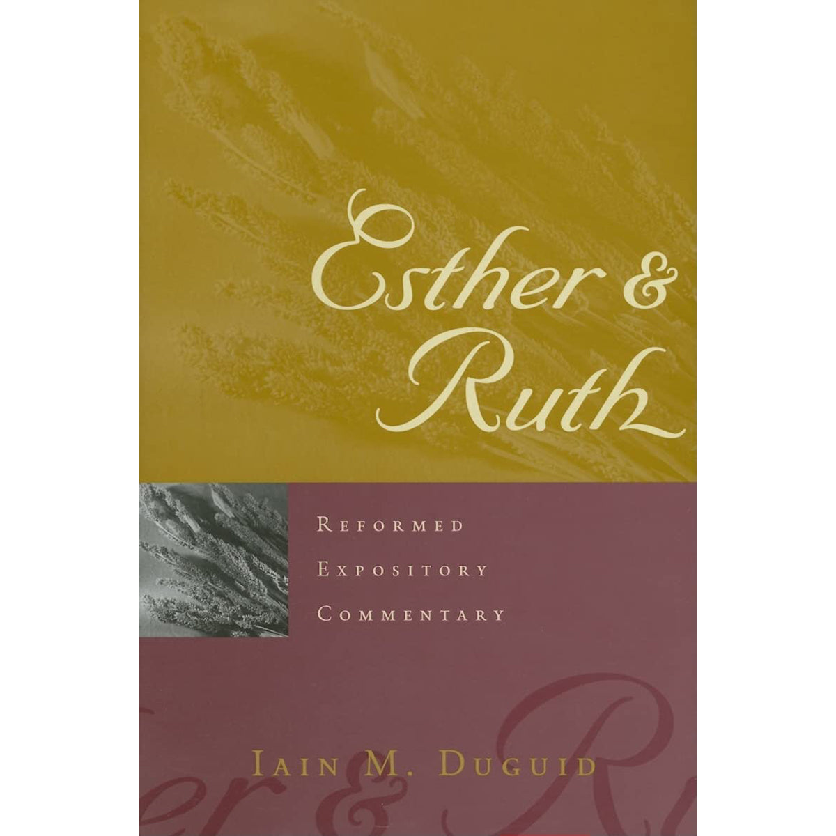 Esther And Ruth (Reformed Expository Commentary)(Hardcover)
