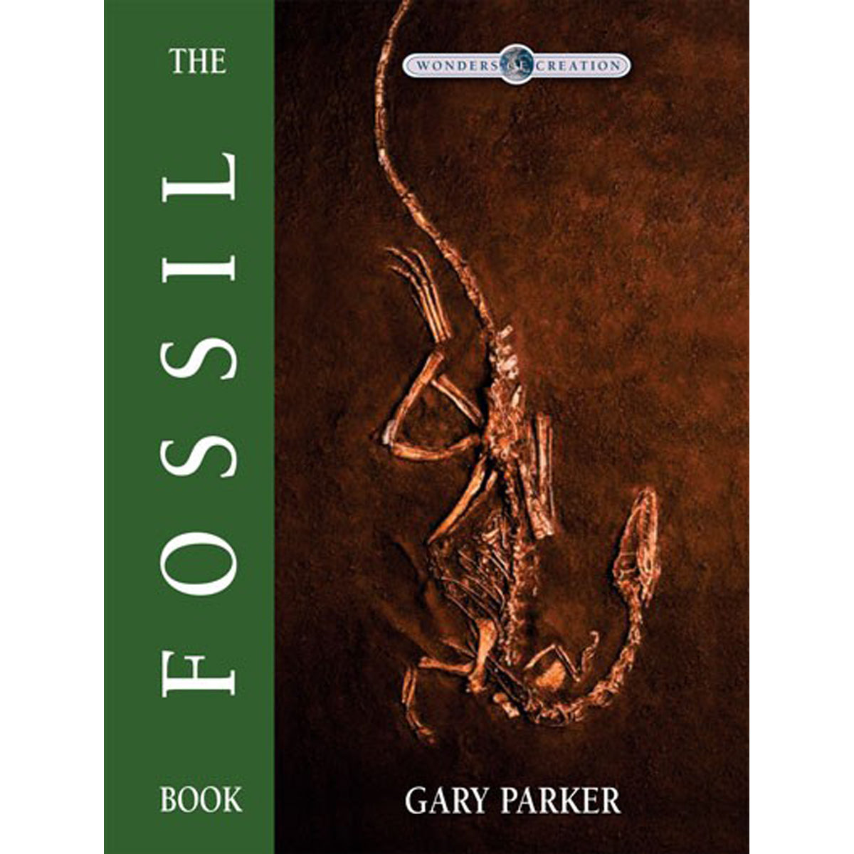 The Fossil Book (Wonders of Creation)(Hardcover)