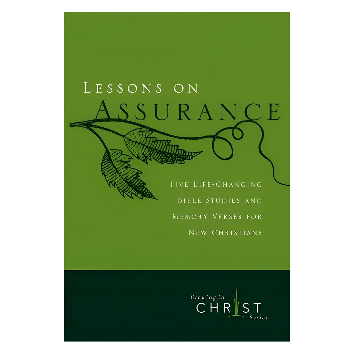 Lessons on Assurance: Five Life-Changing Bible Studies - Growing in Christ (Pamphlet)