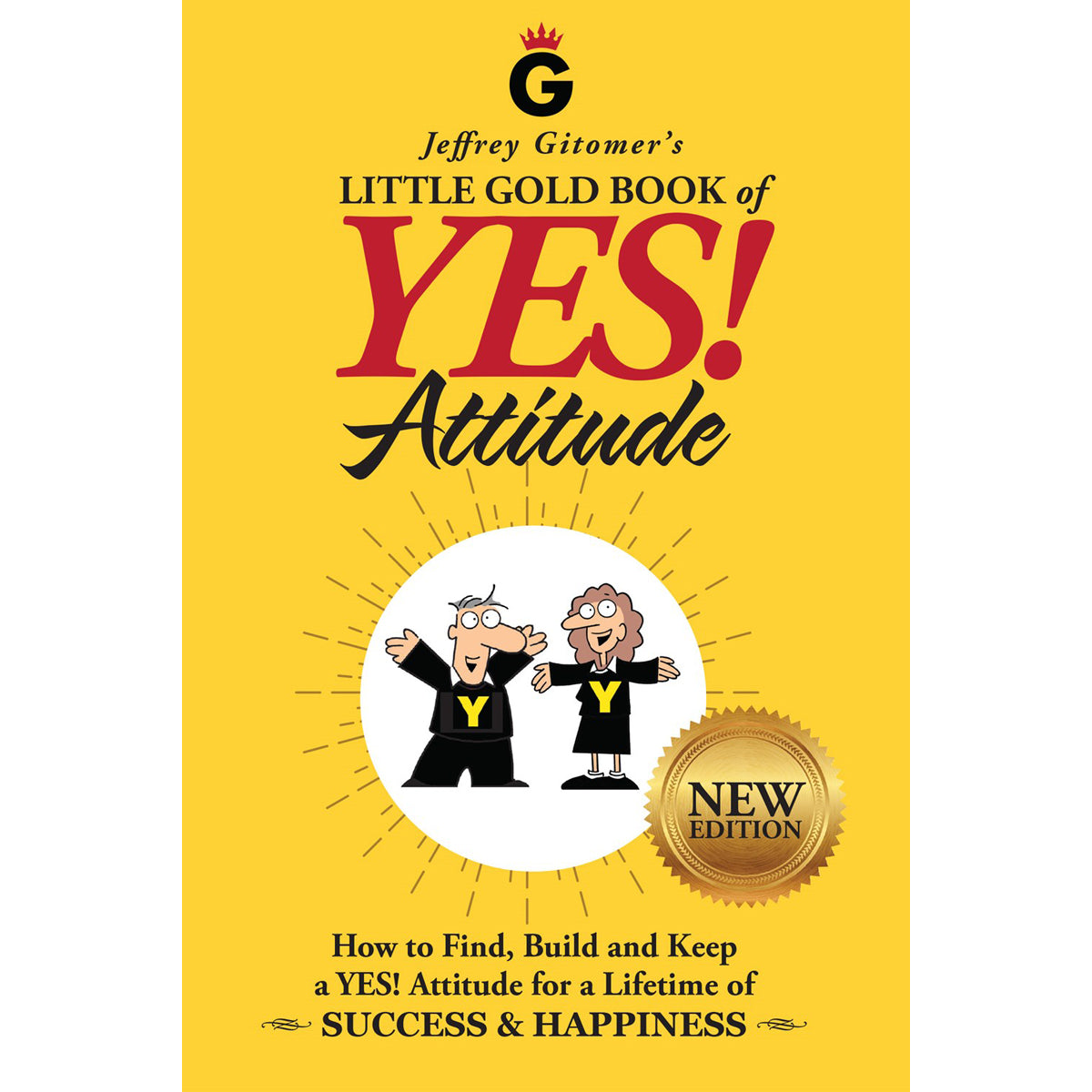 Jeffrey Gitomers Little Gold Book Of Yes Attitude: New Edition (Hardcover)