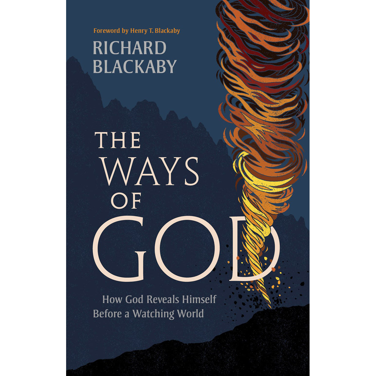 The Ways Of God: How God Reveals Himself Before A Watching World (Paperback)
