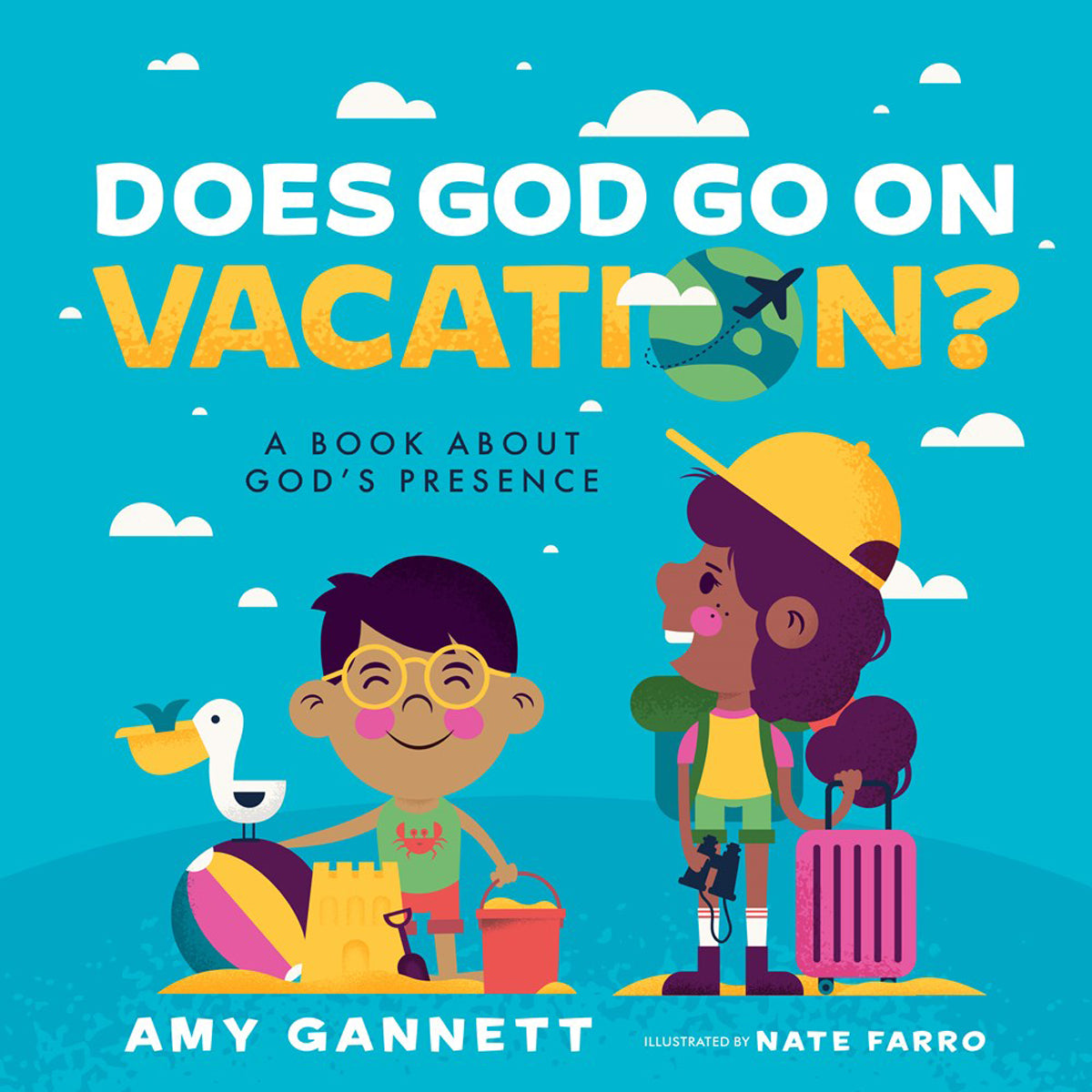 Does God Go On Vacation?: A Book About God's Presence (Board Book)
