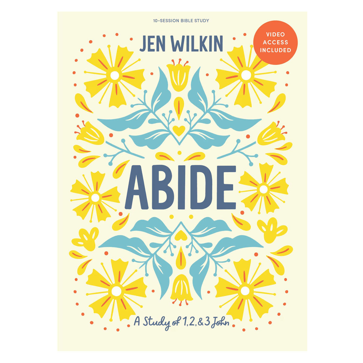 Abide: A Study of 1, 2, and 3 John Bible Study (Paperback)