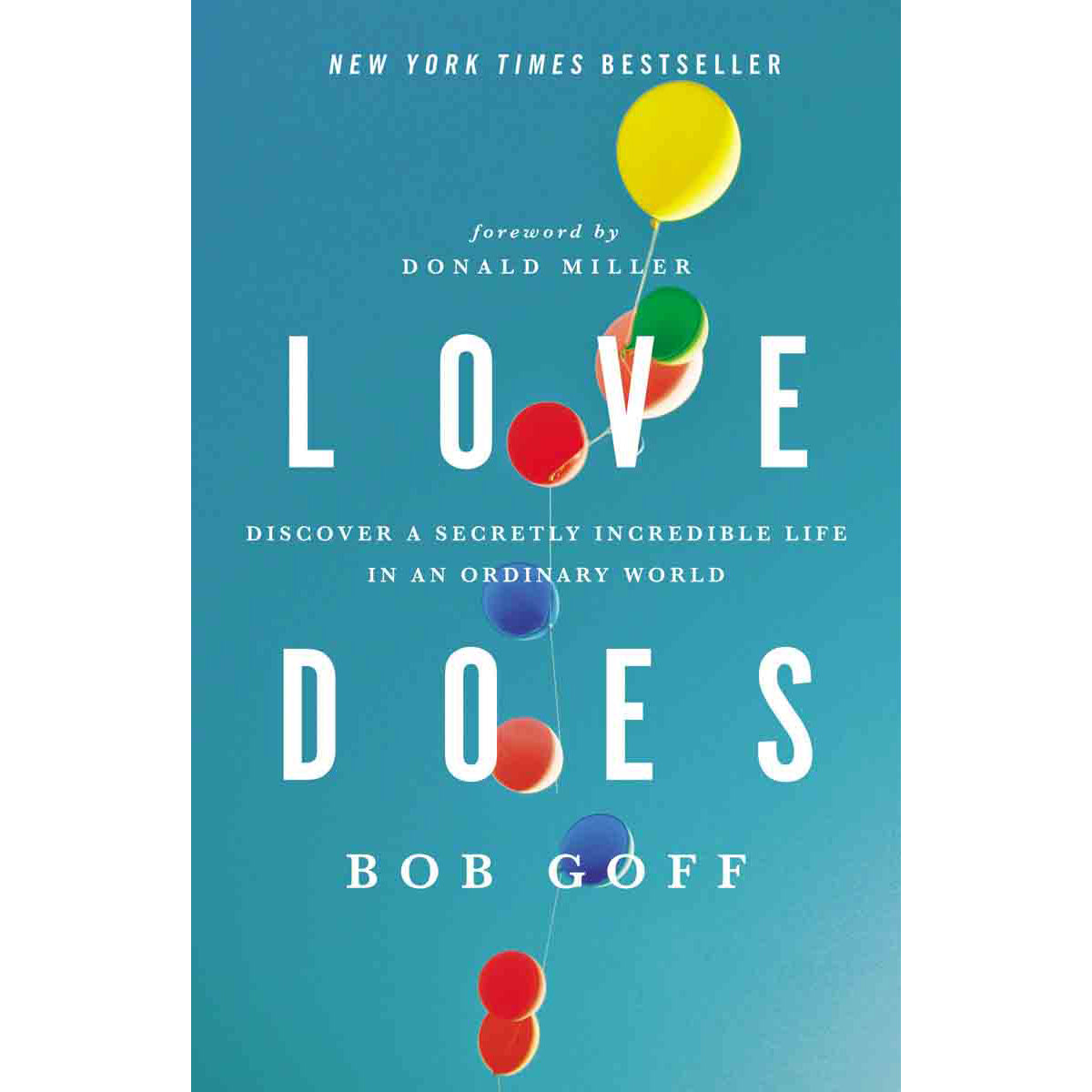 Love Does: Discover A Secretly Incredible Life / Ordinary World (Paperback)