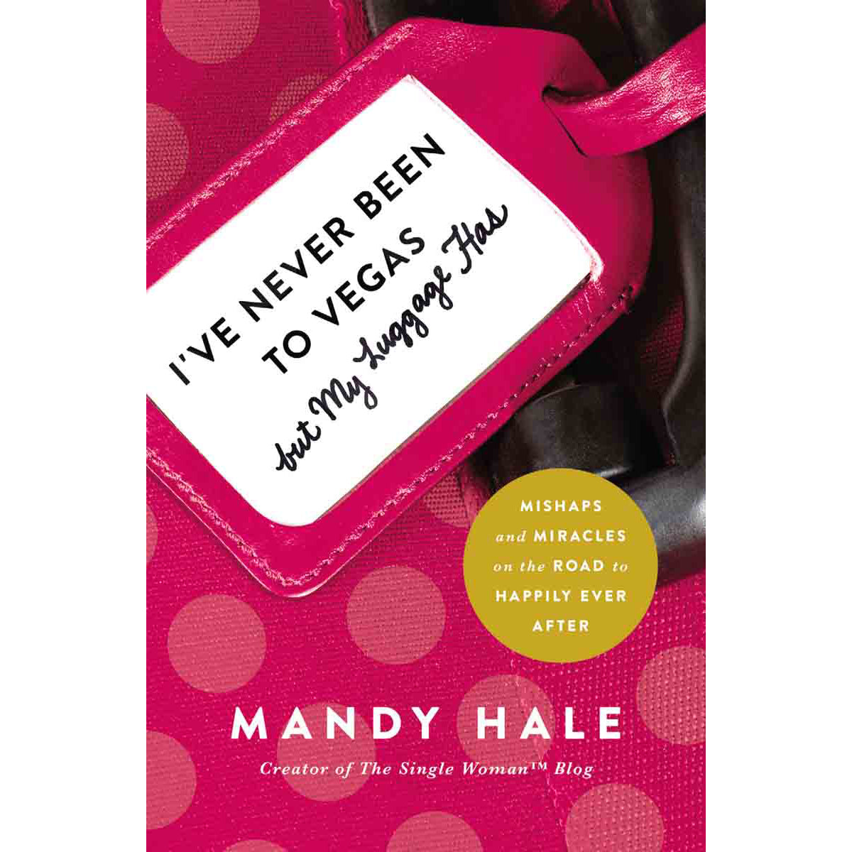 I've Never Been To Vegas, But My Luggage Has (Paperback)