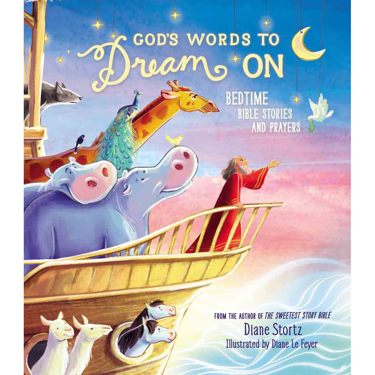God's Words To Dream On: Bedtime Bible Stories And Prayers (Hardcover)