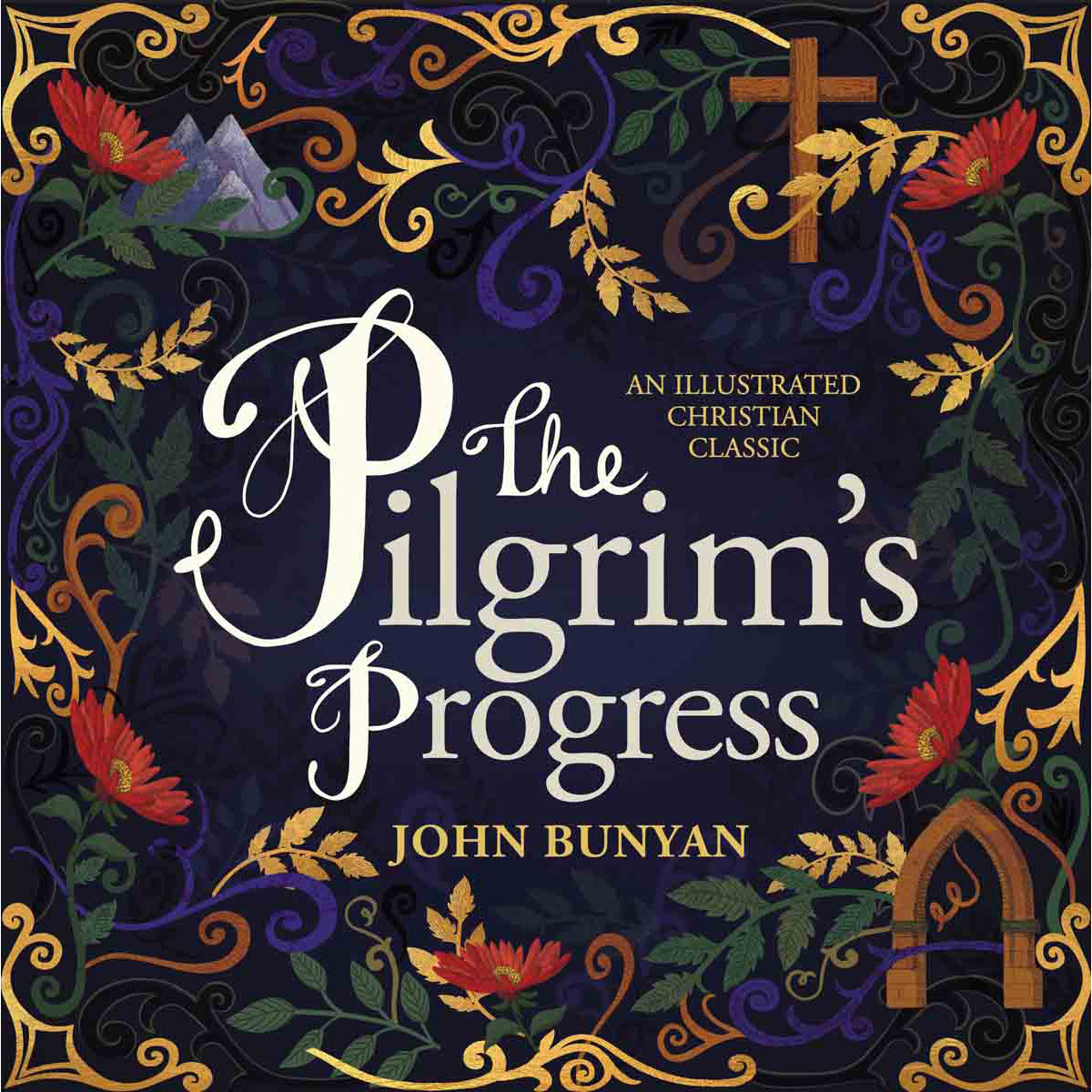 The Pilgrim's Progress: An Illustrated Christian Classic (Hardcover)
