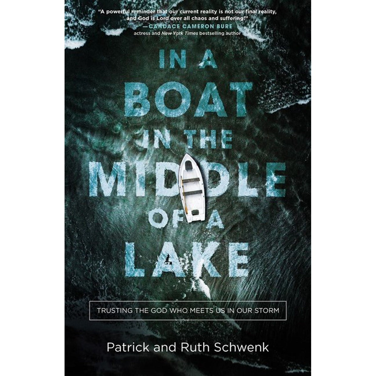 In A Boat In The Middle Of A Lake: Trusting The God Who Meets Us In Our Storm (Paperback)