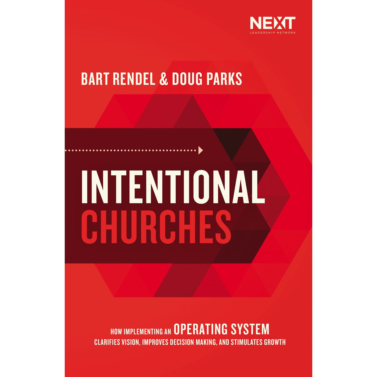Intentional Churches: How Implementing An Operating System Clarifies (Paperback)