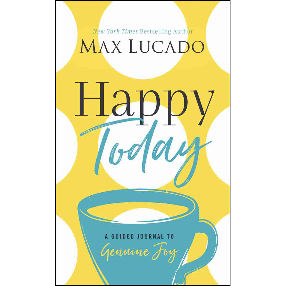 Happy Today: A Guided Journal To Genuine Joy (Hardcover)