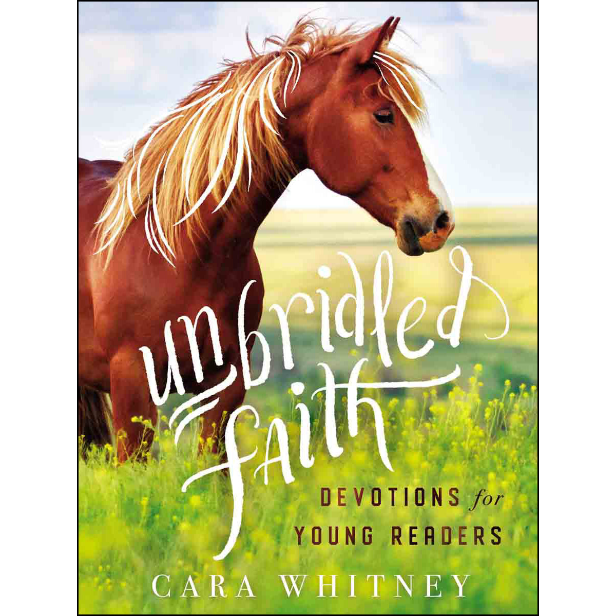 Unbridled Faith Devotions For Young Readers (Hardcover)