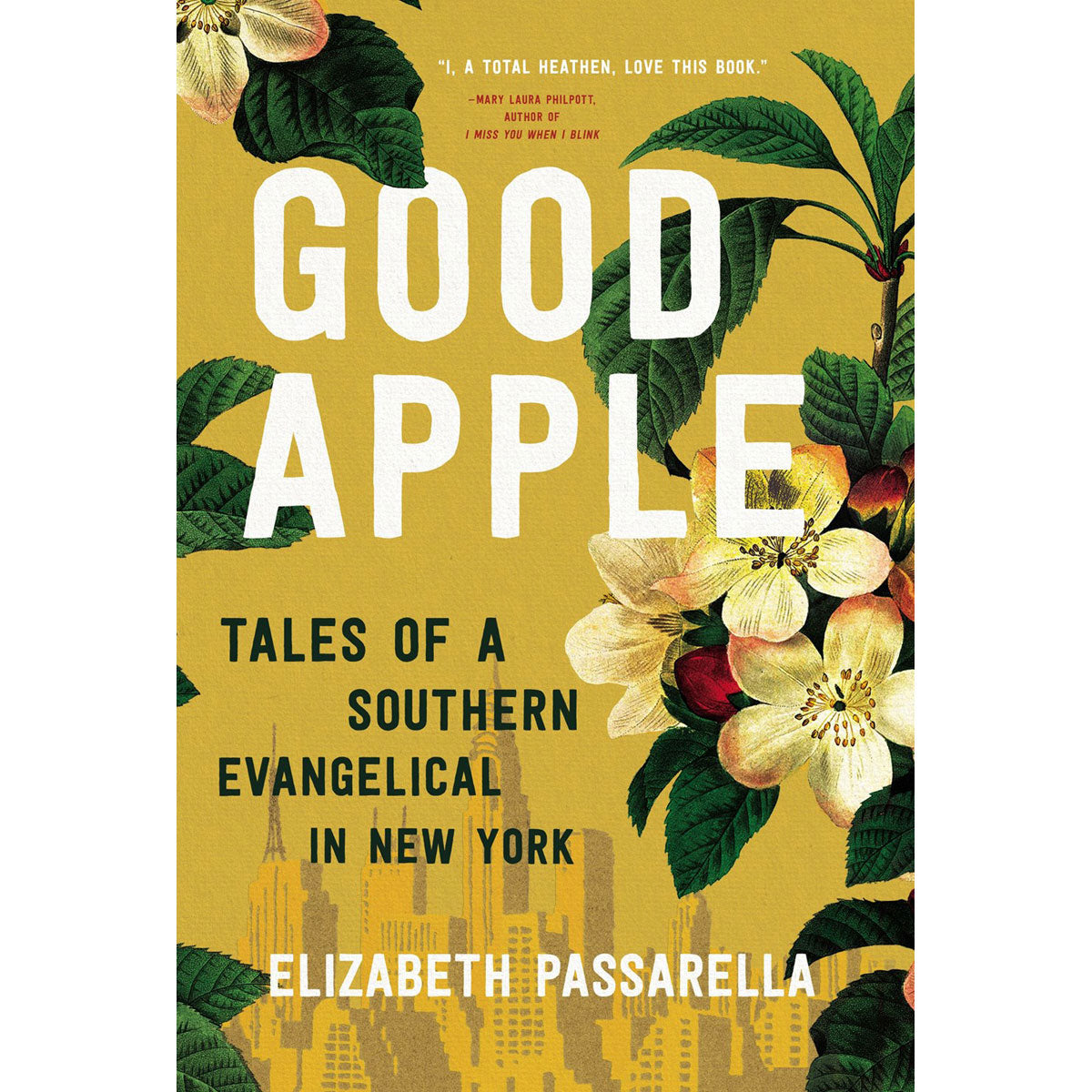 Good Apple: Tales Of A Southern Evangelical In New York (Paperback)