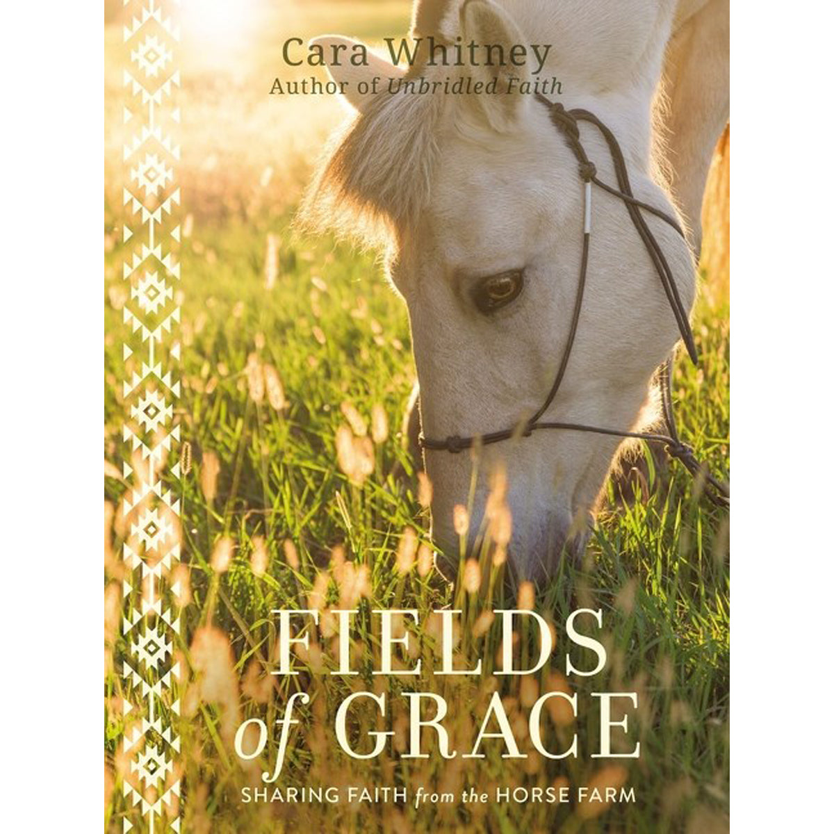 Fields Of Grace: Sharing Faith From The Horse Farm (Hardcover)