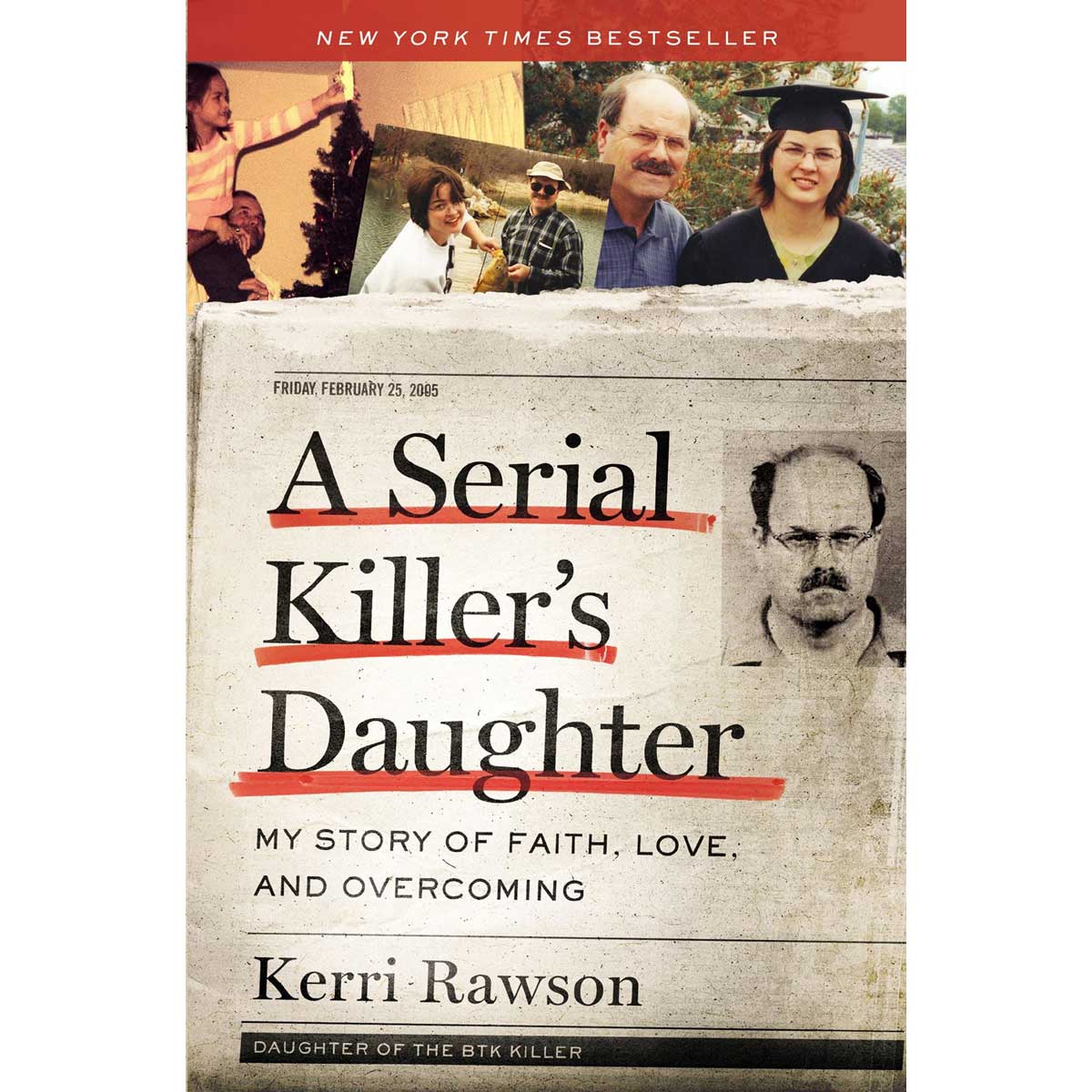 A Serial Killer's Daughter: My Story Of Faith, Love And Overcoming (Paperback)
