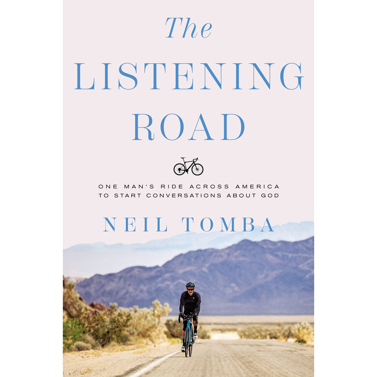 The Listening Road: One Man's Ride Across America To Start Conversations About God (Hardcover)