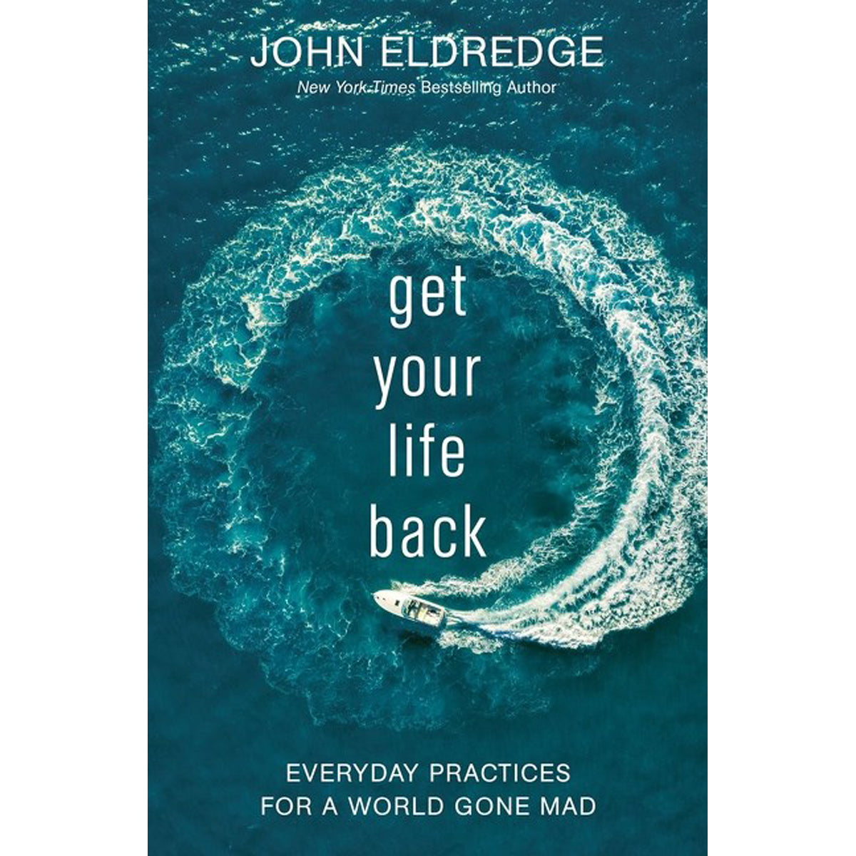 Get Your Life Back: Everyday Practices / World Gone Mad (Paperback)
