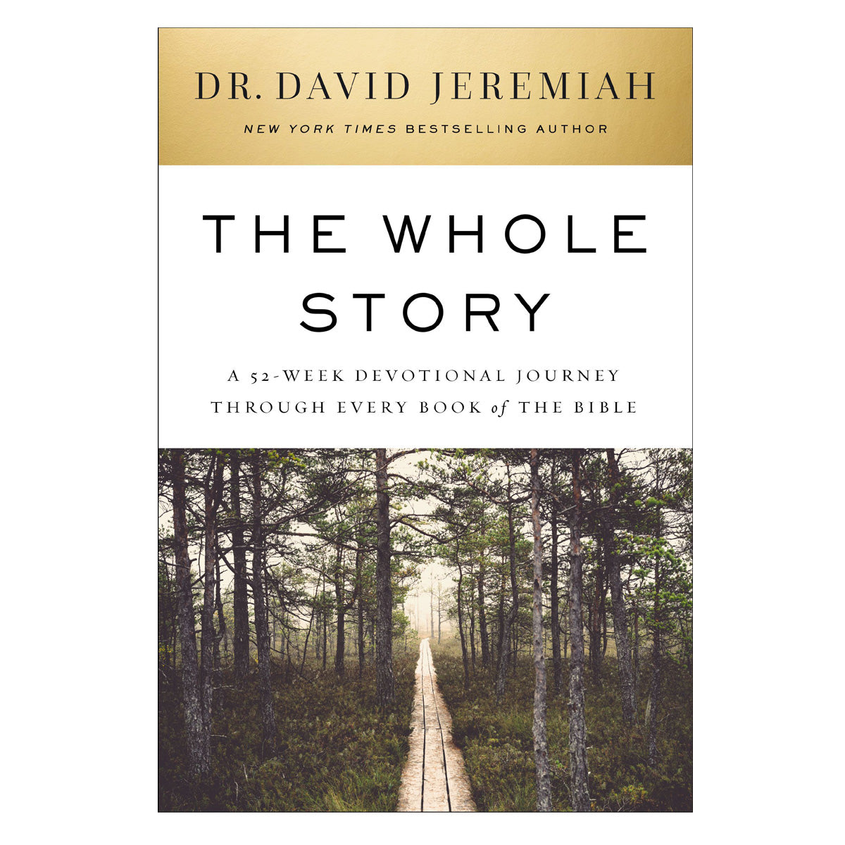 The Whole Story: A 52-Week Devotional Journey Through Every Book of the Bible (Hardcover)