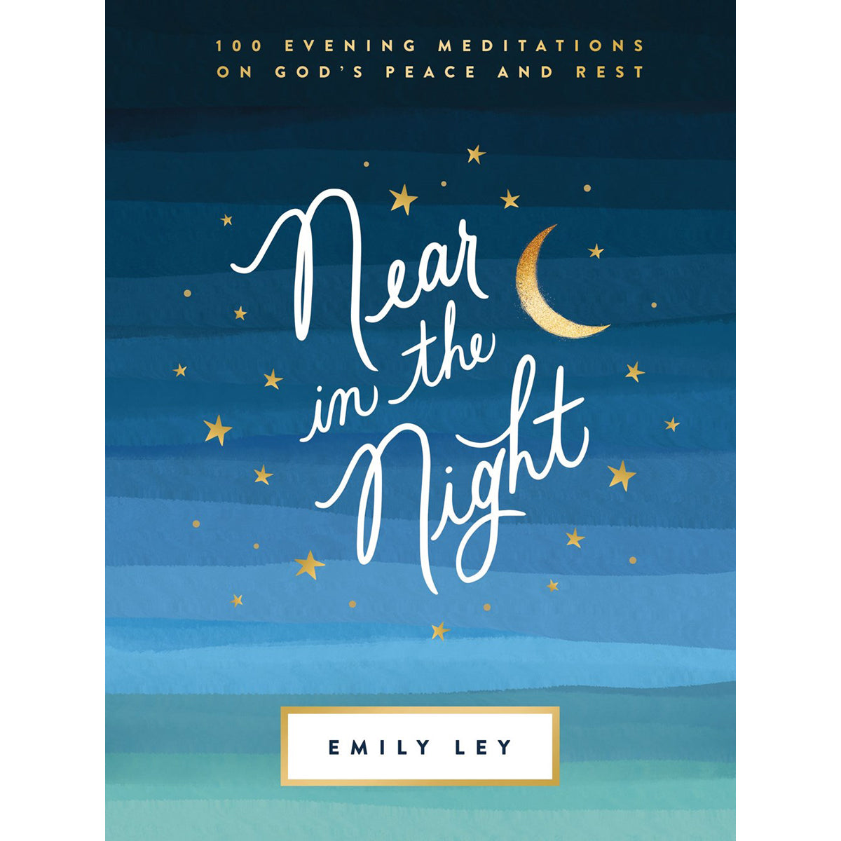 Near In The Night: 100 Evening Meditations On God's Peace And Rest (Hardcover)