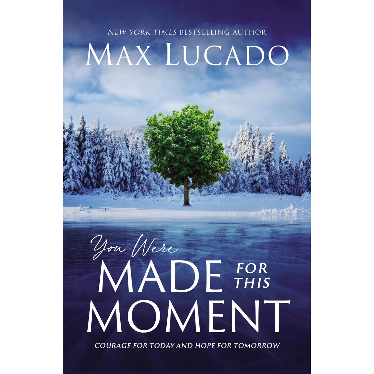 You Were Made For This Moment: Courage For Today And Hope For Tomorrow (Hardcover)