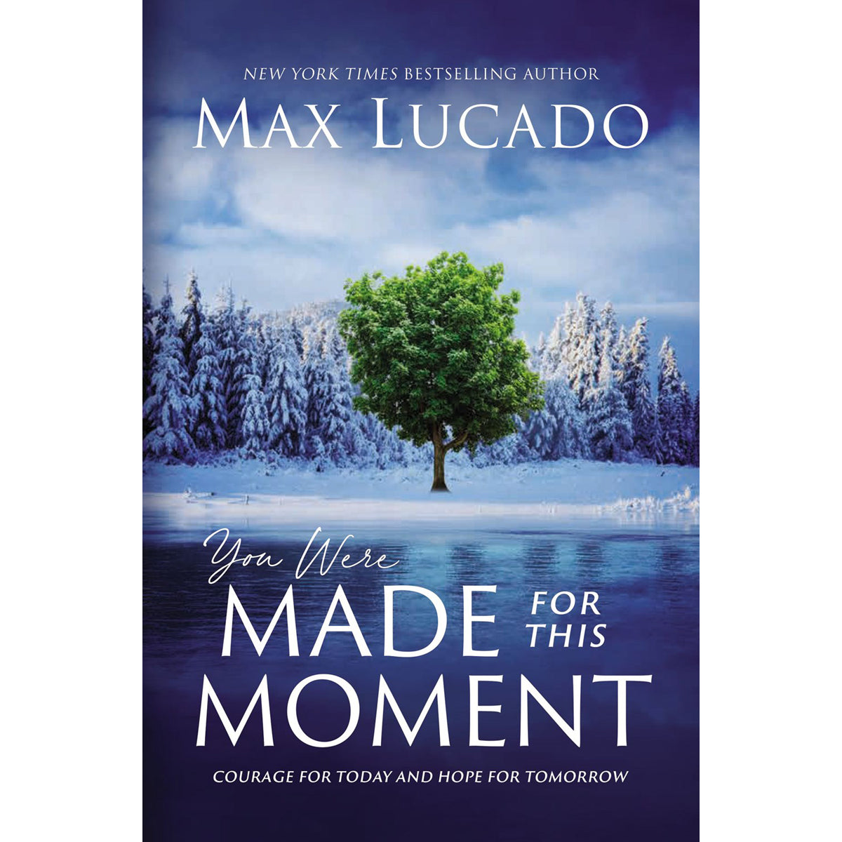 You Were Made For This Moment: Courage For Today And Hope For Tomorrow (Paperback)