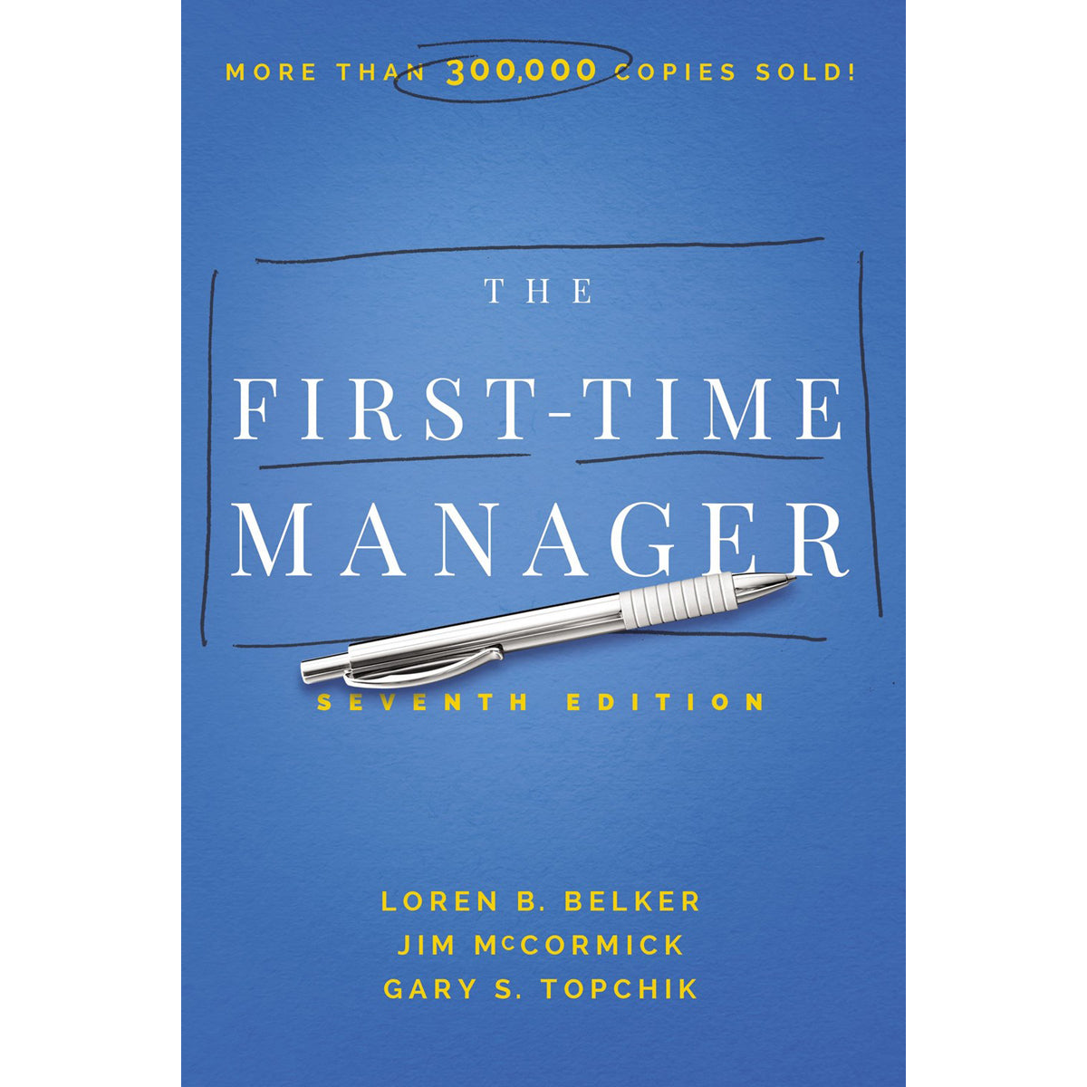The First-Time Manager: Seventh Edition (Paperback)