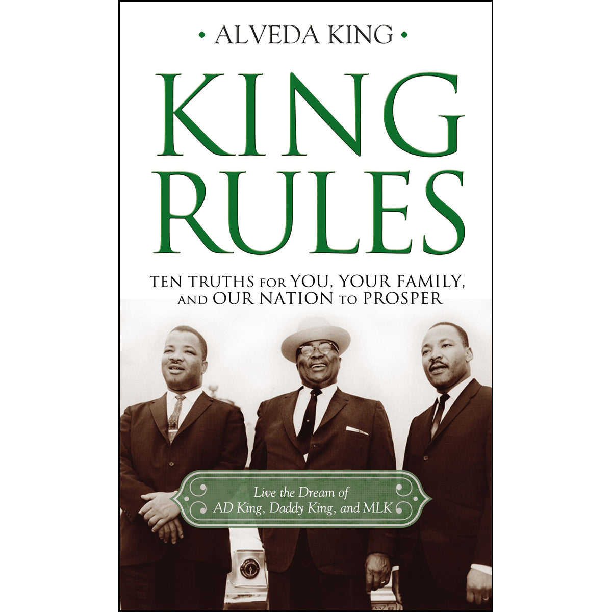 King Rules: Ten Truths For You, Your Family, And Our Nation To Prosper (Paperback)