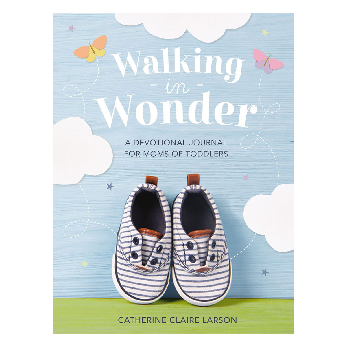 Walking in Wonder: A Devotional Journal for Moms of Toddlers (Hardcover)