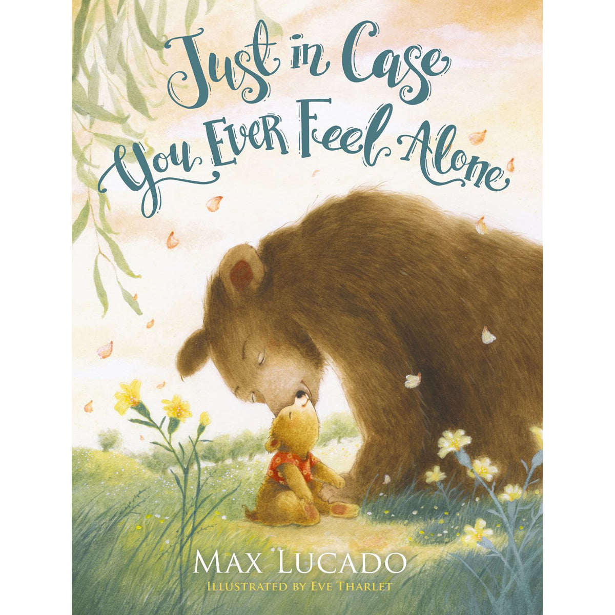 Just in Case You Ever Feel Alone (Board Book)