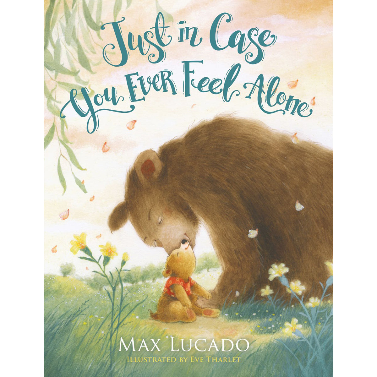 Just in Case You Ever Feel Alone (Hardcover)