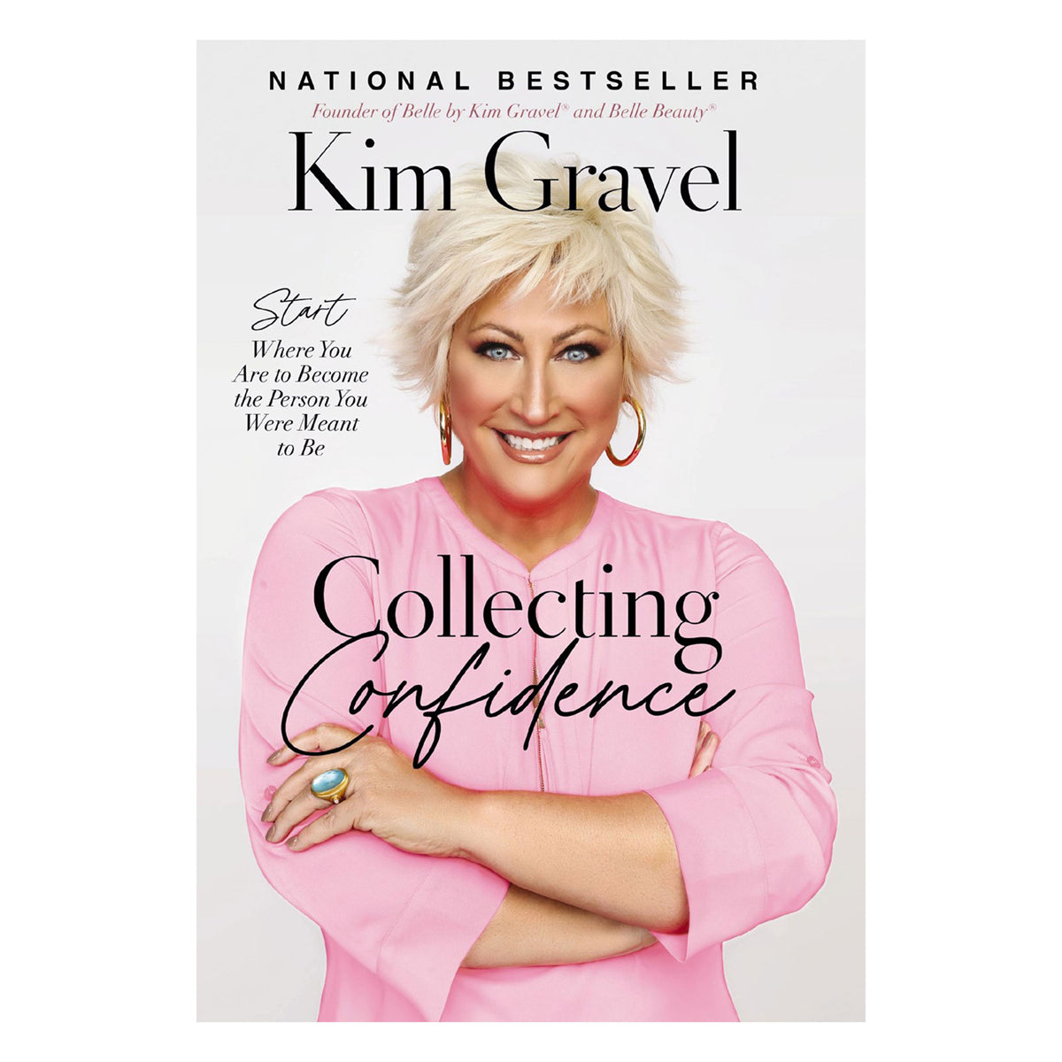 Collecting Confidence: Start Where You Are to Become the Person You Were Meant to Be PB