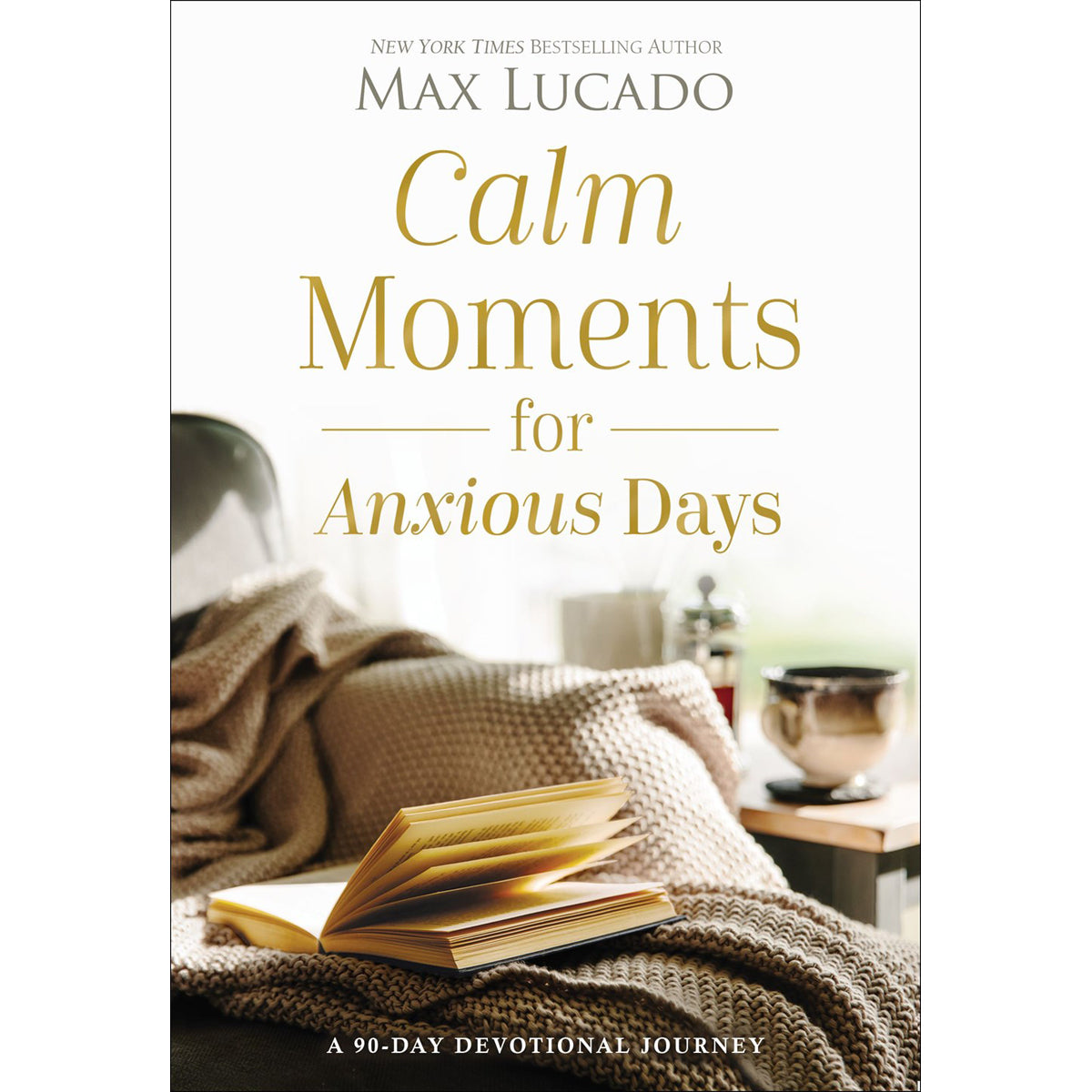 Calm Moments For Anxious Days: A 90-Day Devotional Journey (Hardcover)