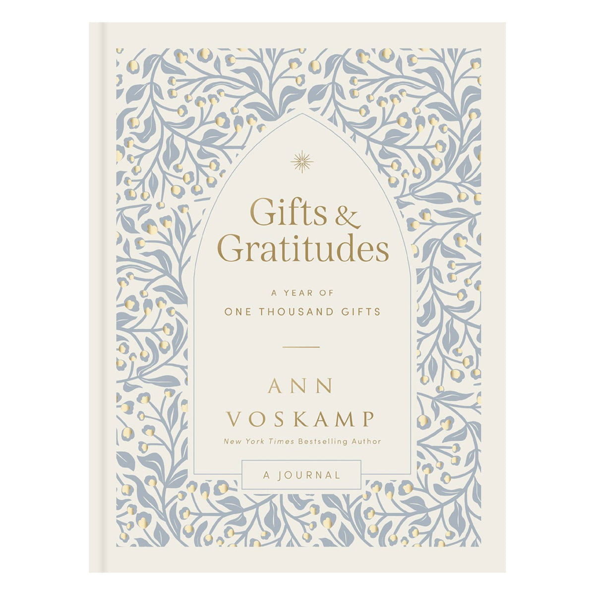 Gifts and Gratitudes Journal: A Year of One Thousand Gifts (Hardcover)