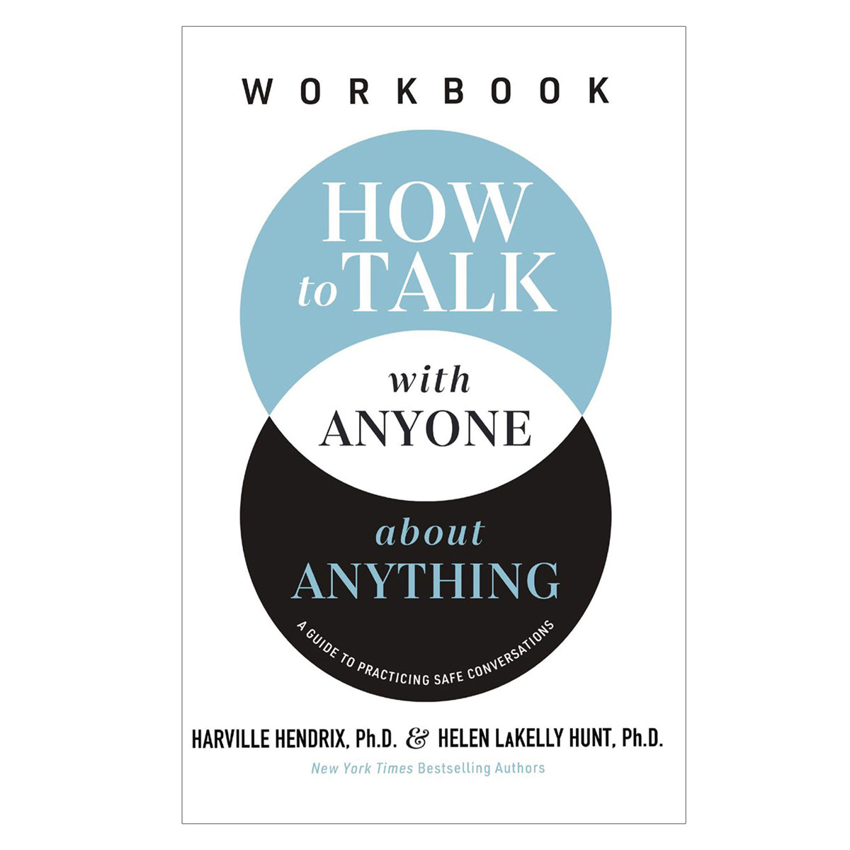 How to Talk with Anyone about Anything Workbook: A Guide to Practicing Safe Conversations PB