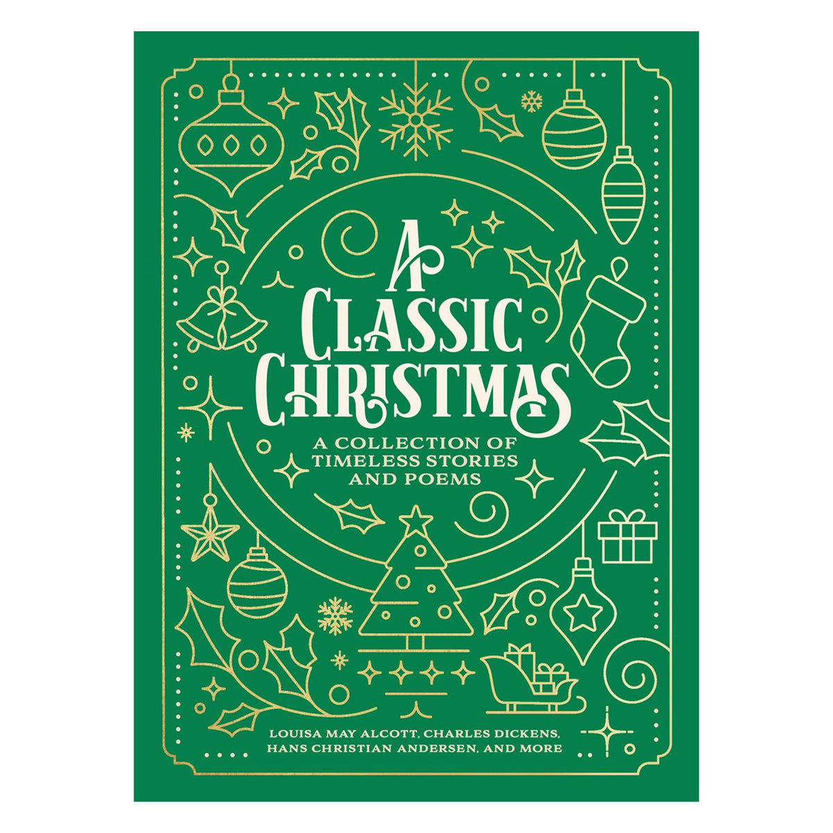 A Classic Christmas: A Collection of Timeless Stories and Poems (Paperback)
