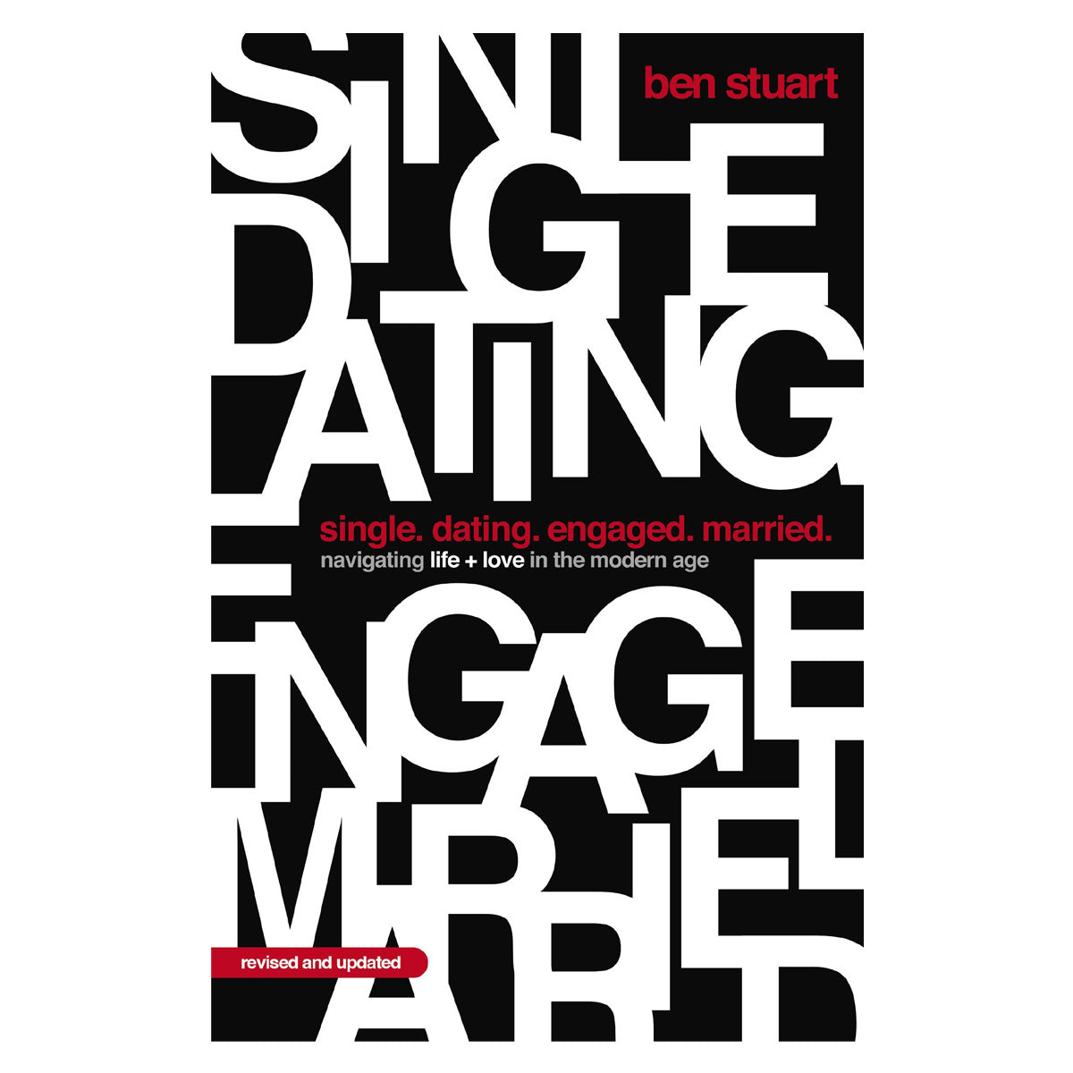 Single Dating Engaged Married: Navigating Life and Love in the Modern Age (Paperback)