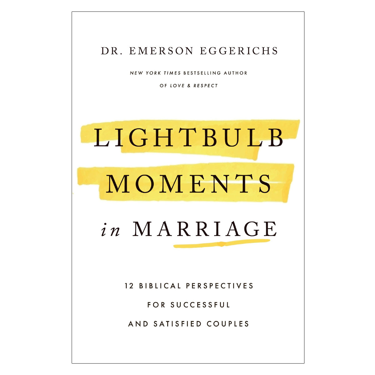 Lightbulb Moments in Marriage: 12 Biblical Perspectives (Hardcover)