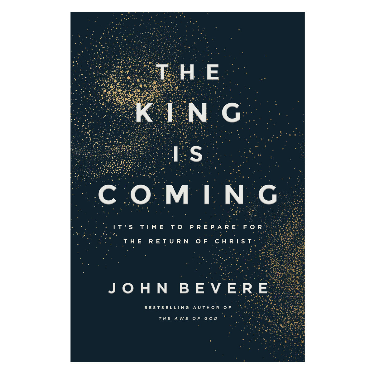 The King Is Coming: It's Time to Prepare for the Return of Christ (Paperback)