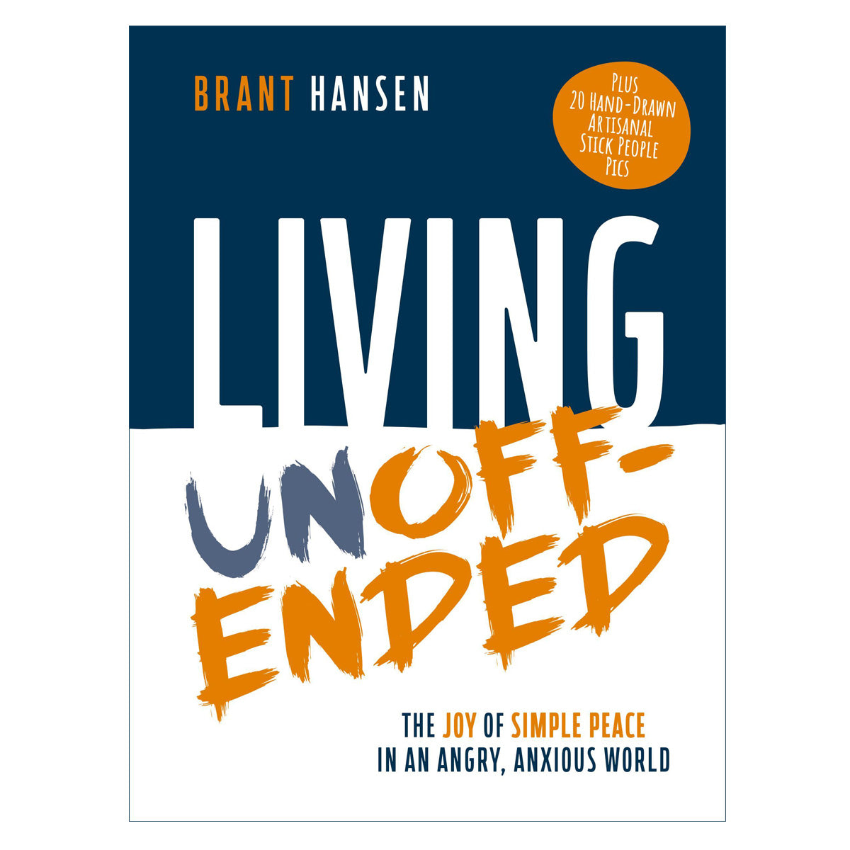 Living Unoffended: The Joy of Simple Peace in an Angry, Anxious World (Paperback)