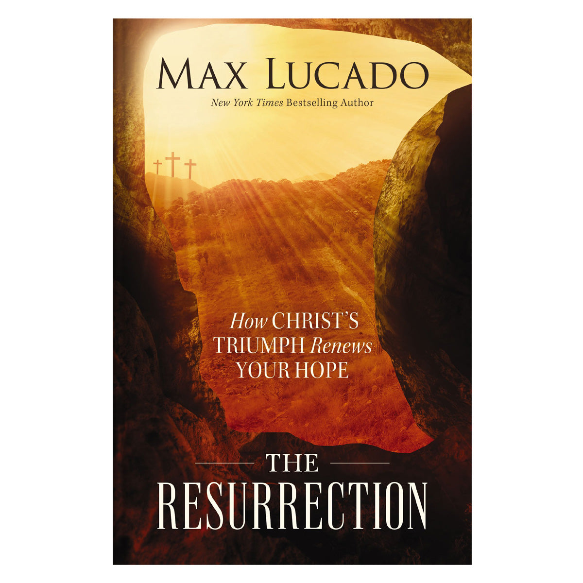 The Resurrection: How Christ’s Triumph Renews Your Hope (Paperback)