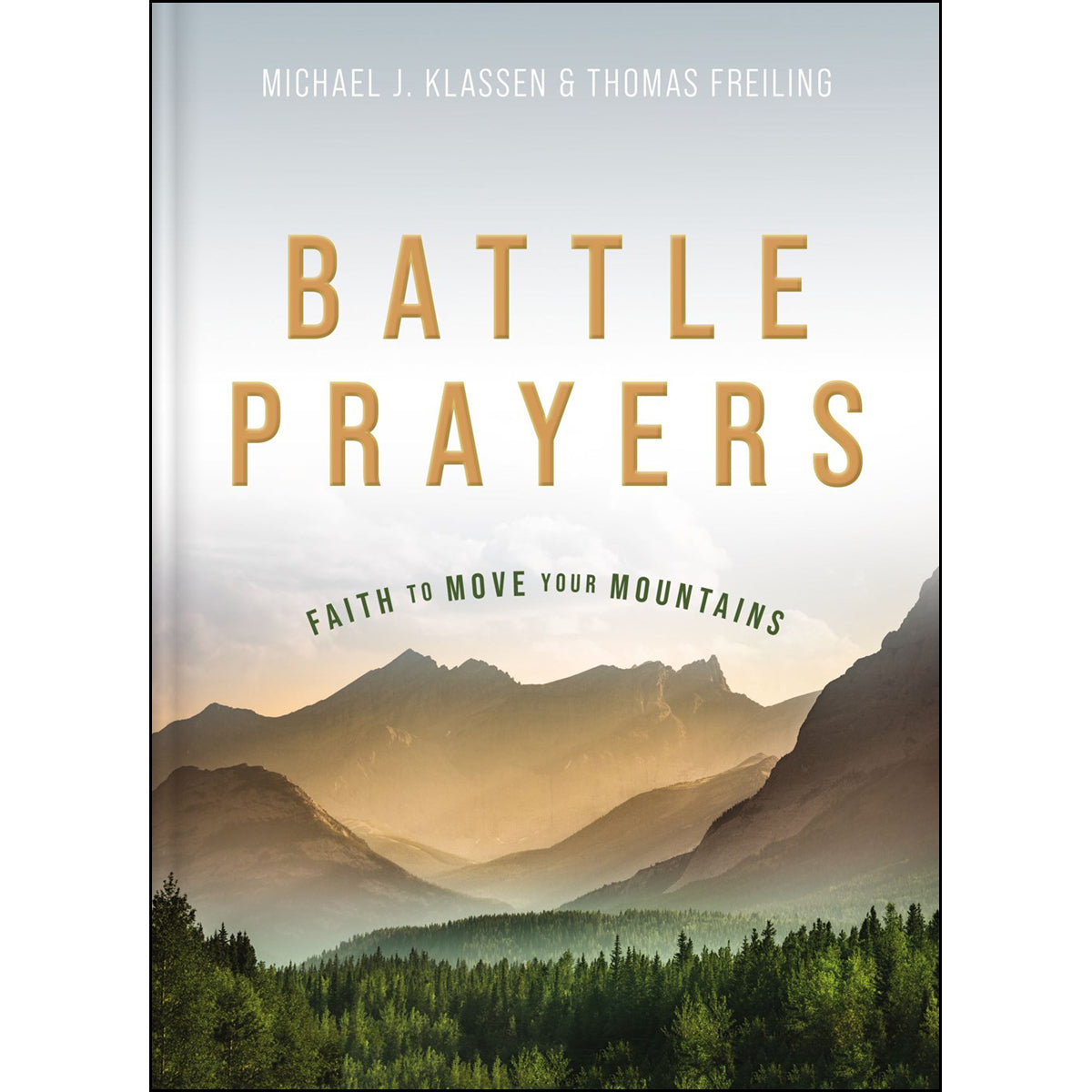 Battle Prayers: Faith To Move Your Mountains (Hardcover)