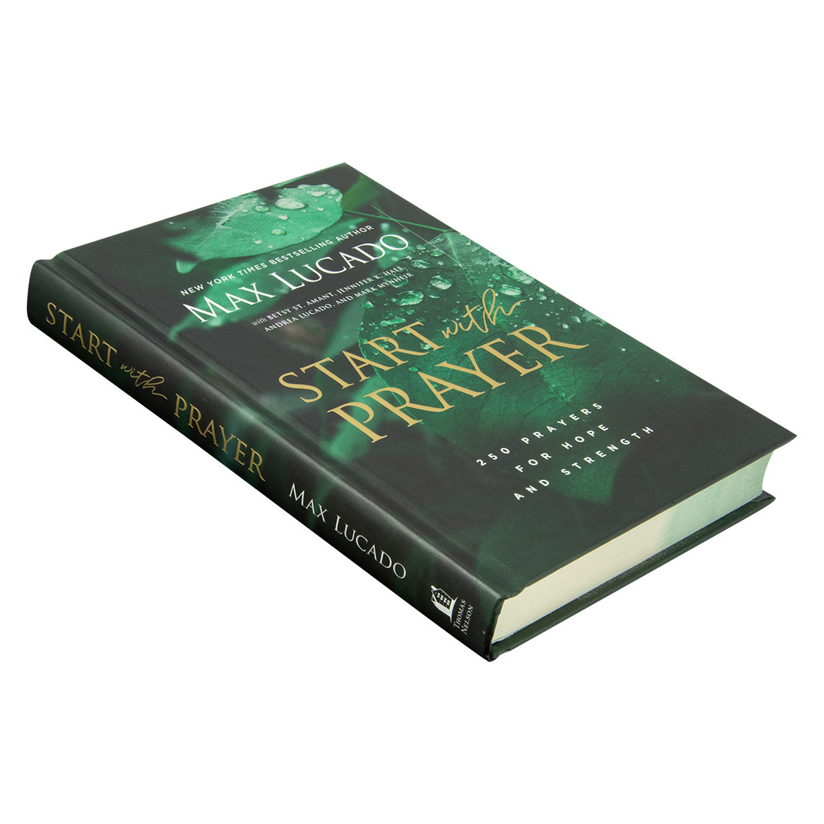 Start With Prayer: 250 Prayers For Hope And Strength (Hardcover)