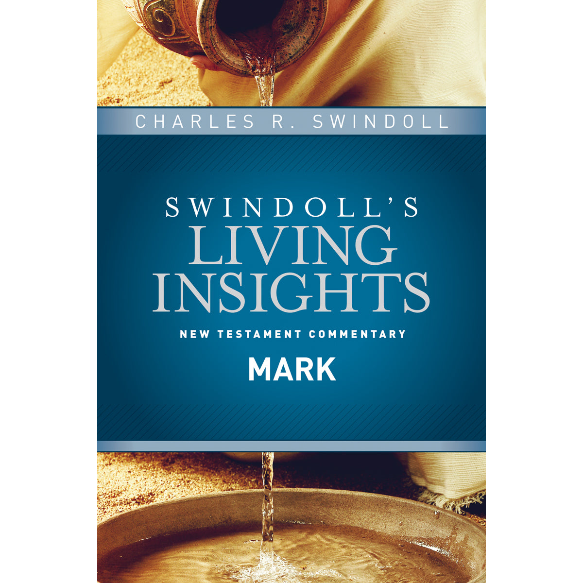 Insights On Mark (2 Swindolls Living Insights New Testament Commentary)(Hardcove