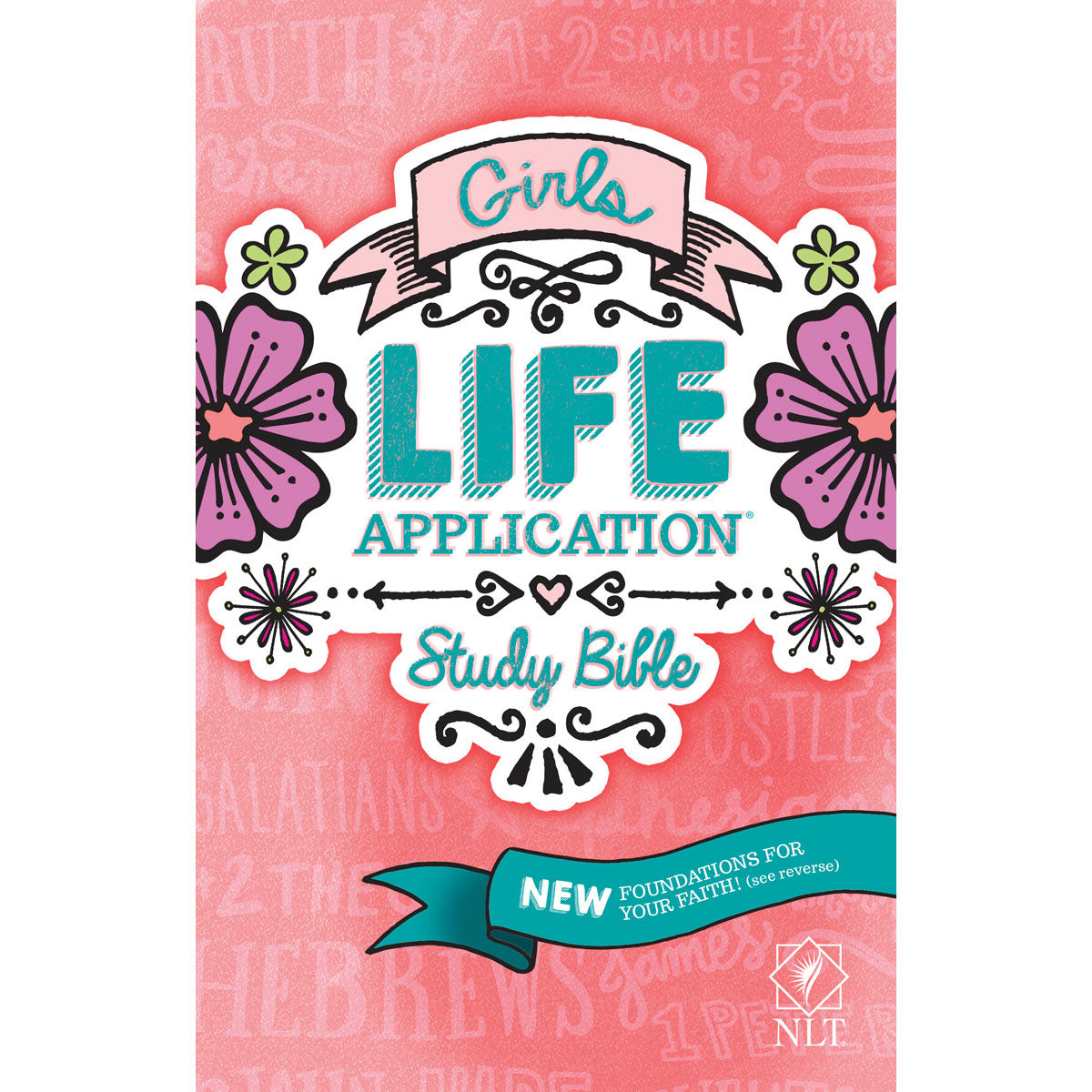 NLT Girls Life Application Study Bible (Paperback)