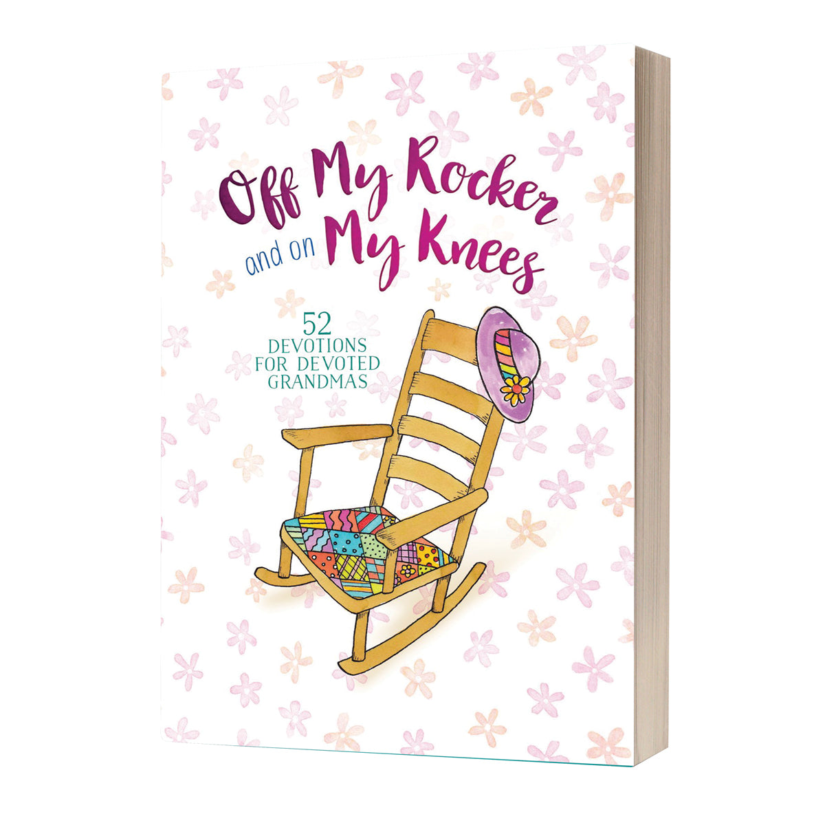Off My Rocker And On My Knees (Hardcover)