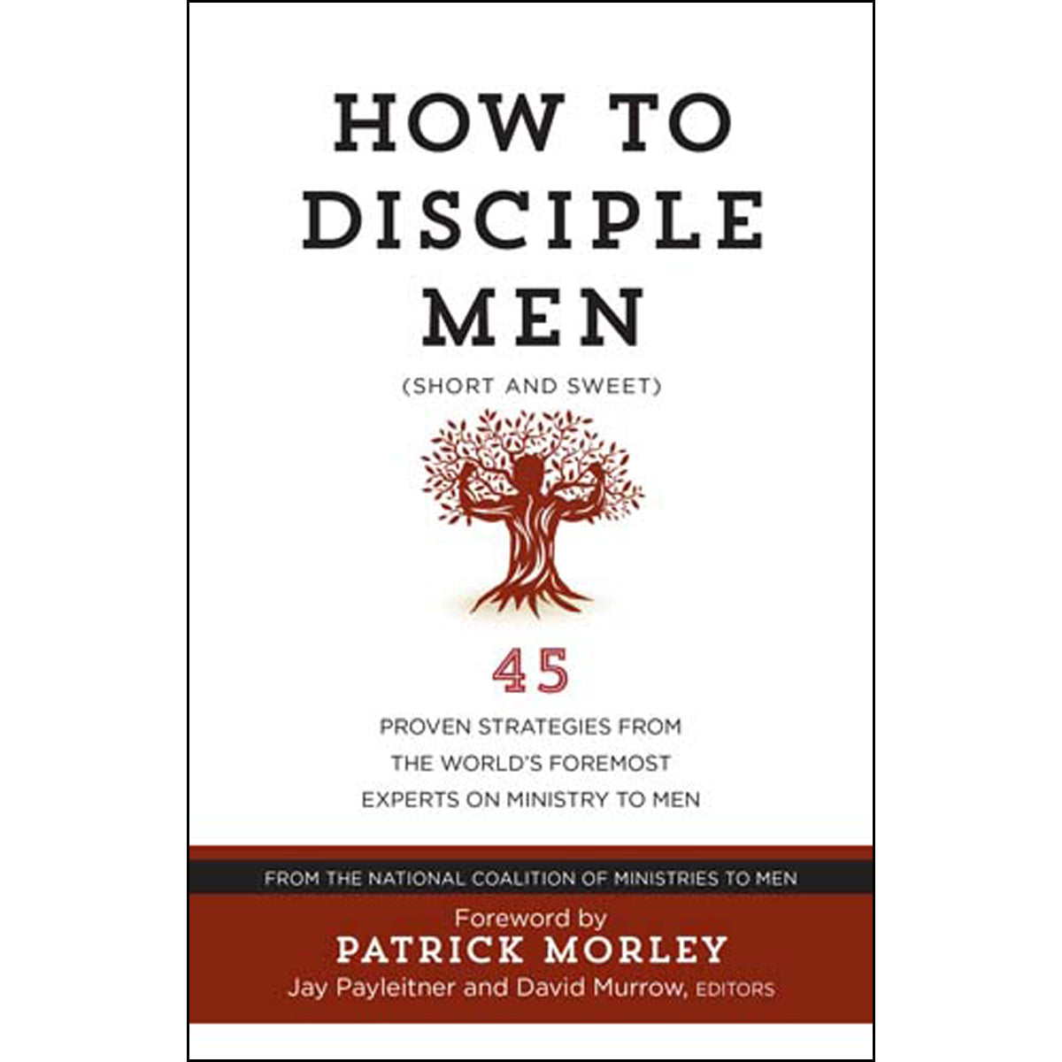 How To Disciple Men Short And Sweet (Paperback)