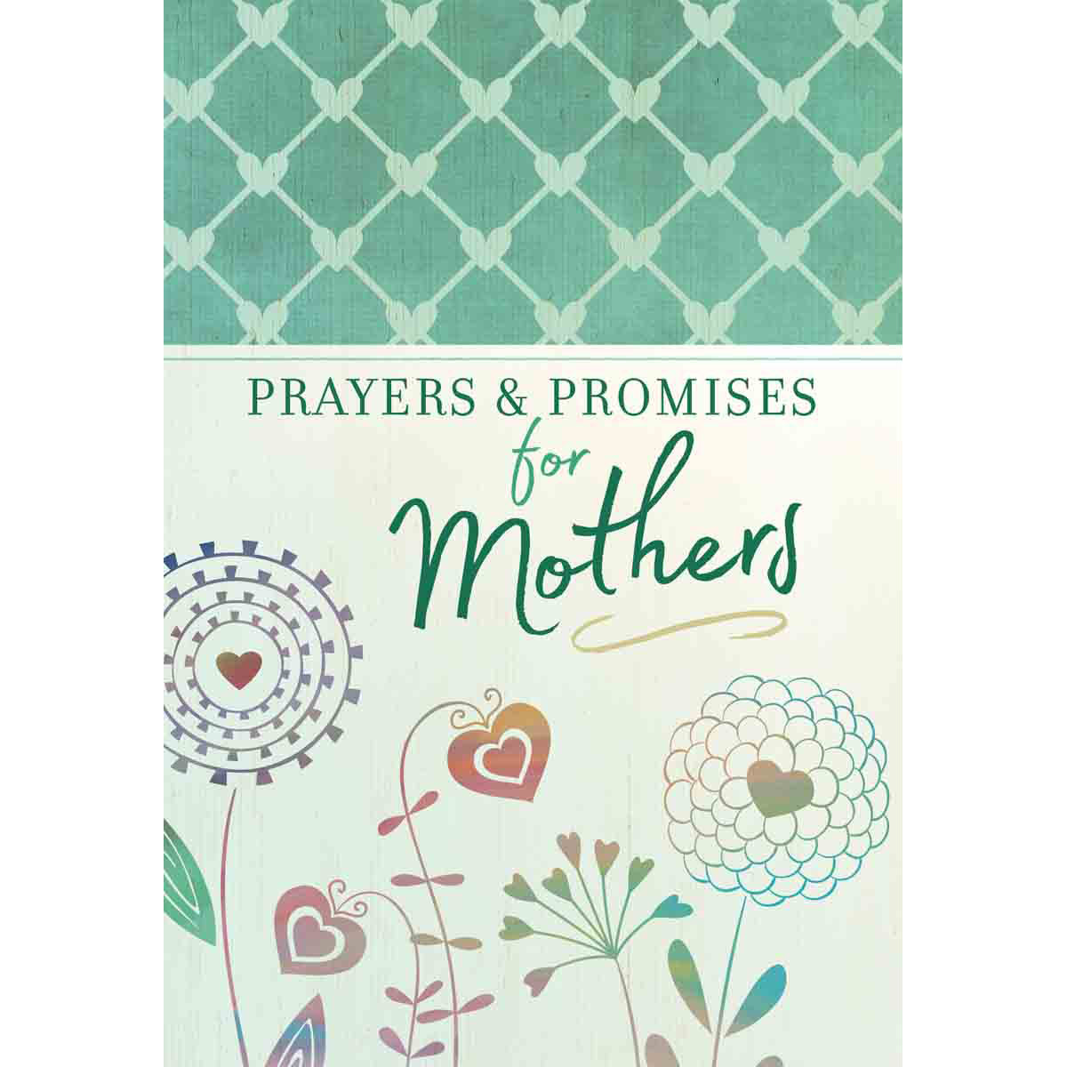 Prayers & Promises For Mothers (Paperback)